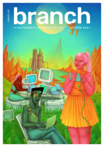 Branch Issue 3 cover by Tara Light. Dreaming together and building alternatives